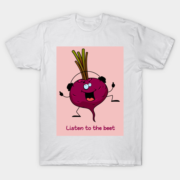 Listen To The Beet Kids T T-Shirt-TOZ